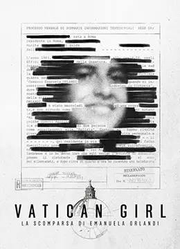 《梵蒂冈少女：奥兰迪失踪案》第一季：真相迷雾重重，少女失踪案深度剖析！